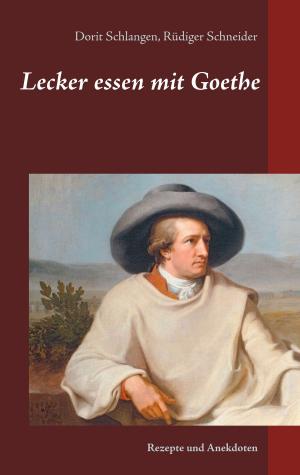 Cover of the book Lecker essen mit Goethe by Frank Mildenberger