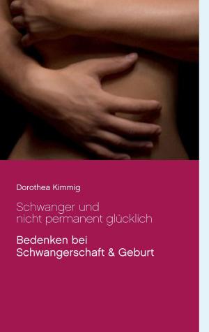 Cover of the book Schwanger und nicht permanent glücklich by Rolf Klein