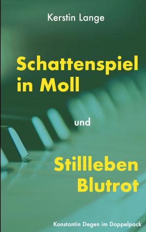 Book cover of Schattenspiel in Moll und Stillleben Blutrot