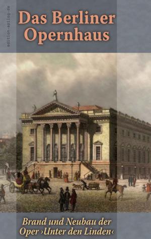 Cover of the book Das Berliner Opernhaus by Pat Reepe