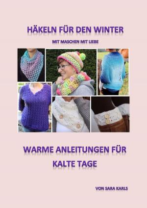 Cover of the book Häkeln für den Winter mit Maschen mit Liebe by Jutta Judy Bonstedt Kloehn