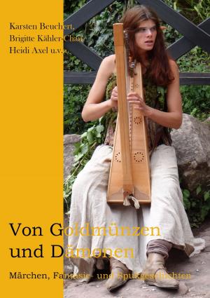 Cover of the book Von Goldmünzen und Dämonen by Celia Schroeckh, André Pfeifer