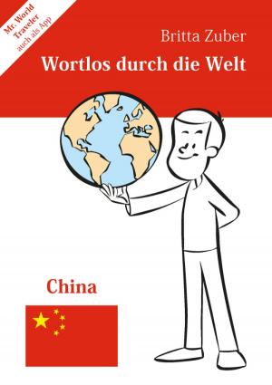 Book cover of Wortlos durch die Welt - China