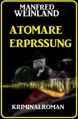 Book cover of Atomare Erpressung: Kriminalroman