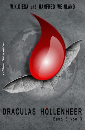 Cover of the book Draculas Höllenheer (Die Vampir-Klinik Band 3) by Larry Lash