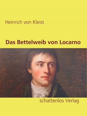 Cover of the book Das Bettelweib von Locarno by Wiebke Hilgers-Weber