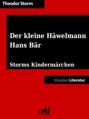 Cover of the book Der kleine Häwelmann - Hans Bär by Theo von Taane