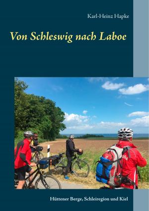 Cover of the book Von Schleswig nach Laboe by Reinhard Rosenke