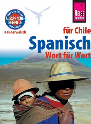 Book cover of Spanisch für Chile - Wort für Wort: Kauderwelsch-Sprachführer von Reise Know-How