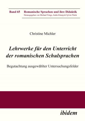 Cover of the book Lehrwerke für den Unterricht der romanischen Schulsprachen by Christoph Hoeft, Christoph Hoeft, Robert Lorenz, Robert Lorenz, Matthias Micus, Matthias Micus