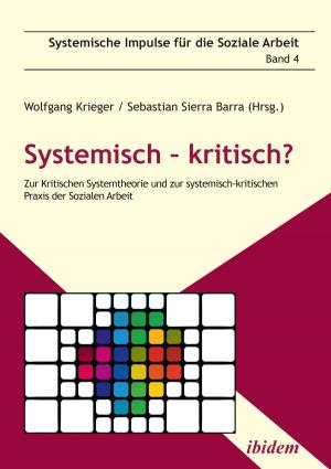 Cover of the book Systemisch – kritisch? by Tobias Dietrich, Irmbert Schenk, Hans Jürgen Wulff