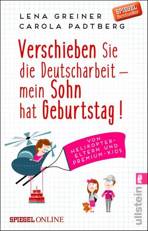 Cover of the book Verschieben Sie die Deutscharbeit - mein Sohn hat Geburtstag! by Liza Marklund