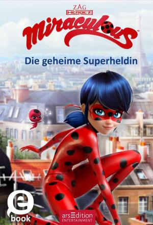 Book cover of Miraculous - Die geheime Superheldin