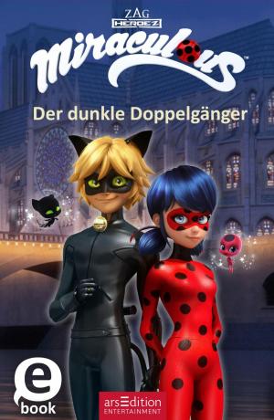 Book cover of Miraculous - Der dunkle Doppelgänger