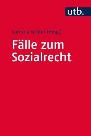Cover of the book Fälle zum Sozialrecht by Tobias Chilla, Olaf Kühne, Markus Neufeld