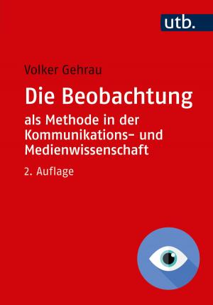 Cover of Die Beobachtung als Methode in der Kommunikations- und Medienwissenschaft