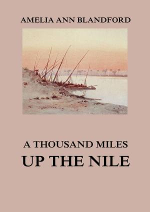 bigCover of the book A Thousand Miles Up The Nile by 