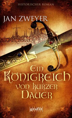 Cover of the book Ein Königreich von kurzer Dauer by Jürgen Kehrer