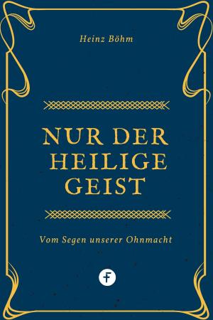 Cover of the book Nur der Heilige Geist … by R Richard Tribble Jr