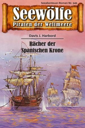 Cover of the book Seewölfe - Piraten der Weltmeere 349 by Gerry Skoyles