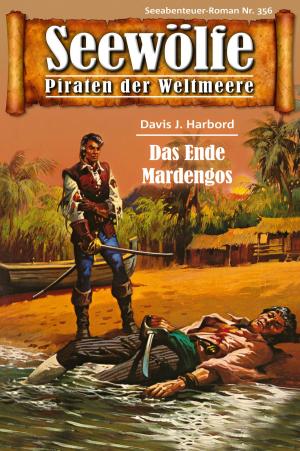 Cover of the book Seewölfe - Piraten der Weltmeere 356 by Burt Frederick