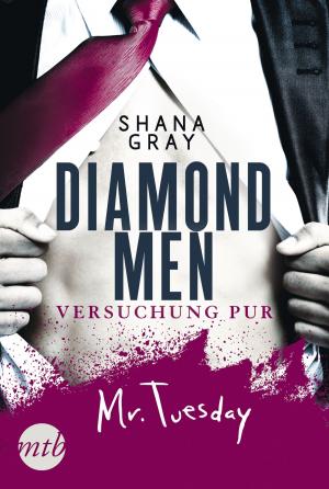 Cover of the book Diamond Men - Versuchung pur! Mr. Tuesday by Kathie DeNosky