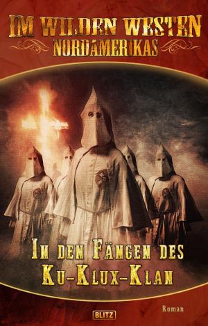 Cover of Im wilden Westen Nordamerikas 04: In den Fängen des Ku-Klux-Klan