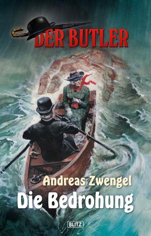 Cover of the book Der Butler, Band 06 - Die Bedrohung by Andreas Zwengel