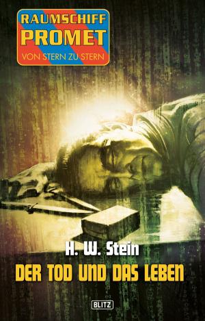 Cover of the book Raumschiff Promet - Von Stern zu Stern 18: Der Tod und das Leben by Markus K. Korb