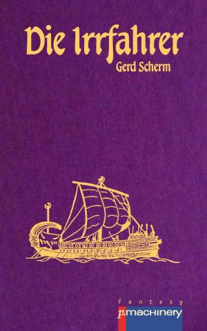Cover of the book Die Irrfahrer by Gerd Scherm
