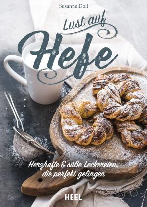 Cover of the book Lust auf Hefe by Karsten Aschenbrandt, Mike Ruckschatt