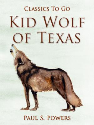 Cover of the book Kid Wolf of Texas by P. G. Wodehouse