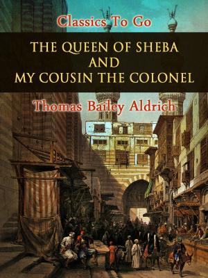 Book cover of The Queen of Sheba, and My Cousin the Colonel