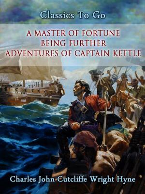 Book cover of A Master of Fortune: Being Further Adventures of Captain Kettle