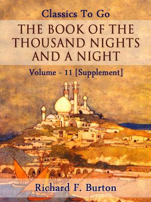 Cover of the book The Book of the Thousand Nights and a Night — Volume 11 [Supplement] by Hugo Ball