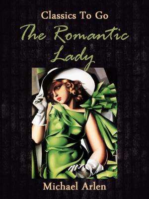 Cover of the book The Romantic Lady by Sax Rohmer