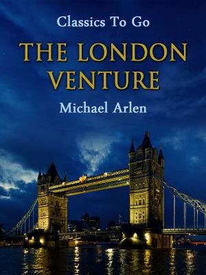 Cover of the book The London Venture by Joseph A. Altsheler