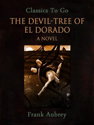 Cover of the book The Devil-Tree of El Dorado: A Novel by G.P.R.  James