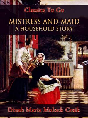 Book cover of Mistress and Maid: A Household Story