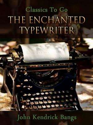 Cover of the book The Enchanted Typewriter by Edgar Wallace
