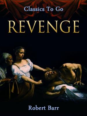 Cover of the book Revenge! by Jr. Horatio Alger