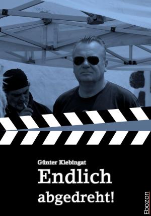 Cover of the book Endlich abgedreht! by Christian Meckler