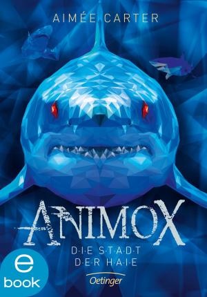 Book cover of Animox. Die Stadt der Haie