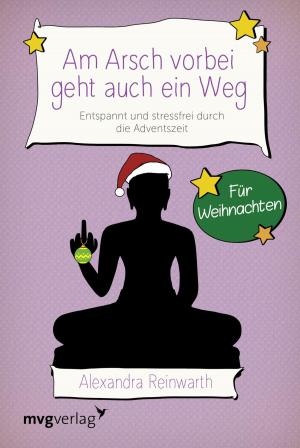Cover of the book Am Arsch vorbei geht auch ein Weg - Für Weihnachten by Matthias Pöhm
