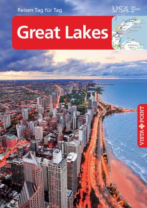 Book cover of Great Lakes - VISTA POINT Reiseführer Reisen Tag für Tag