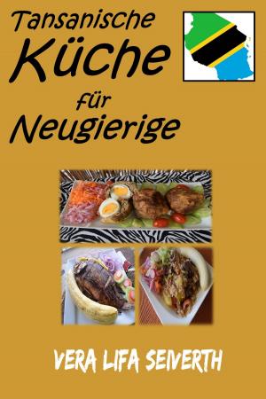 Cover of the book Tansanische Küche für Neugierige by Karl Glanz