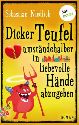 Cover of the book Dicker Teufel umständehalber in liebevolle Hände abzugeben by Pamela Ford