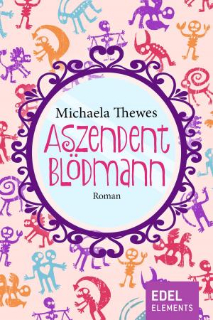 Cover of the book Aszendent Blödmann by Anne Chaplet
