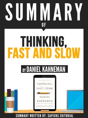 Cover of the book Summary Of "Thinking, Fast And Slow - By Daniel Kahneman" by Blair Atherton