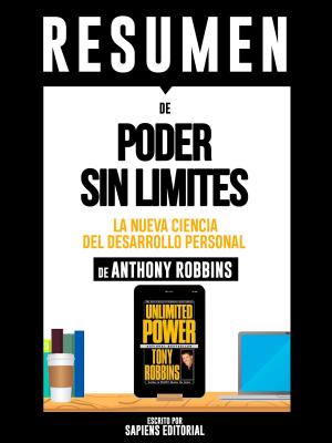 Book cover of Resumen De "Poder Sin Limites: La Nueva Ciencia Del Desarrollo Personal - De Anthony Robbins"